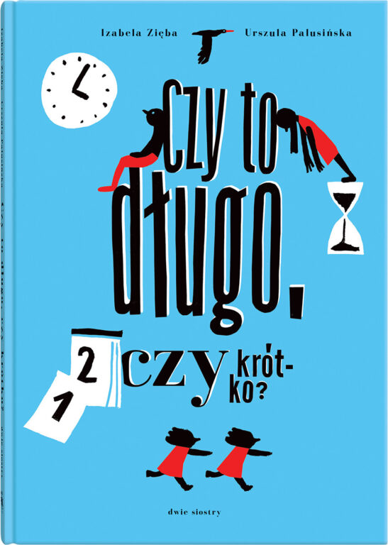 Czy to długo, czy krótko?